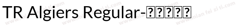 TR Algiers Regular字体转换